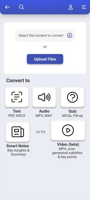 Convert screen: select or upload a file, then convert it to text, audio, quiz, smart notes or video.